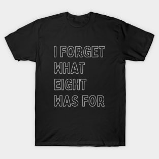 Kiss Off by Violent Femmes i forget what eight was for T-Shirt